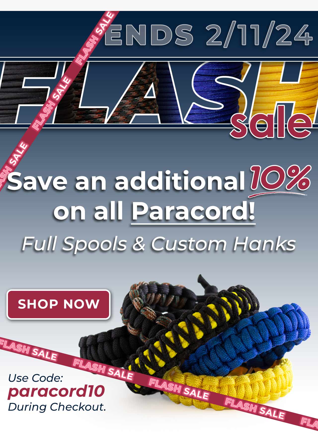 Paracord Flash Sale - Save an additional 10% | Use code: paracord10  |  Ends 2/11/24